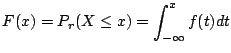 $\displaystyle F(x) = P_{r}(X \leq x) = \int_{-\infty}^{x} f(t) dt $