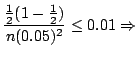 $\displaystyle \frac{\frac{1}{2}(1-\frac{1}{2})}{n (0.05)^2} \leq 0.01 \Rightarrow$