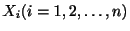 $ X_{i}(i=1,2,\ldots,n)$