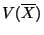 $\displaystyle V(\overline{X})$