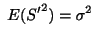 $\displaystyle  E({S'}^2) = \sigma^2 $