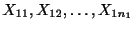 $ X_{11},X_{12},\ldots,X_{1n_{1}}$