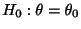 $ H_{0} : \theta = \theta_{0}$