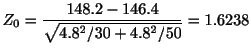 $\displaystyle Z_{0} = \frac{148.2 - 146.4}{\sqrt{4.8^2/30 + 4.8^2/50}} = 1.6238$