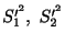 $ S_{1}^{\prime^2},  S_{2}^{\prime^2}$