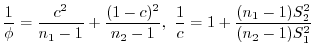 $\displaystyle \frac{1}{\phi} = \frac{c^2}{n_{1} - 1} + \frac{(1 - c)^{2}}{n_{2} - 1}, \ \frac{1}{c} = 1 + \frac{(n_{1} - 1)S_{2}^{2}}{(n_{2} - 1)S_{1}^{2}}$