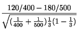 $\displaystyle \frac{120/400 - 180/500}{\sqrt{(\frac{1}{400} + \frac{1}{500}) \frac{1}{3}(1-\frac{1}{3})}}$