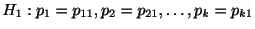 $ H_{1} : p_{1} = p_{11}, p_{2} = p_{21}, \ldots, p_{k} = p_{k1}$