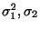 $ \sigma_{1}^2, \sigma_{2}$