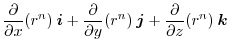 $\displaystyle \frac{\partial}{\partial x}(r^{n})\: \boldsymbol{i} + \frac{\part...
...y}(r^{n})\: \boldsymbol{j} + \frac{\partial}{\partial z}(r^{n})\:\boldsymbol{k}$