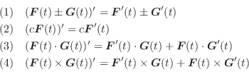 \begin{displaymath}\begin{array}{ll}
(1) & (\boldsymbol{F}(t) \pm \mbox{\boldmat...
...ymbol{F}(t) \times \mbox{\boldmath $G$}^{\prime}(t)
\end{array}\end{displaymath}