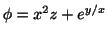 $ \phi = x^2 z + e^{y/x}$