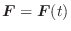 $\boldsymbol{F} = \boldsymbol{F}(t)$