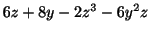 $\displaystyle 6z + 8y - 2z^3 -6y^2 z$