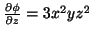 $ \frac{\partial \phi}{\partial z} = 3x^2 yz^2$