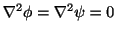 $ \nabla^2 \phi = \nabla^2 \psi = 0$