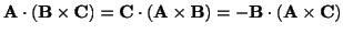 $\displaystyle {\bf A} \cdot ({\bf B} \times {\bf C}) = {\bf C} \cdot ({\bf A} \times {\bf B}) = -{\bf B} \cdot ({\bf A} \times {\bf C})$