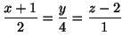 $\displaystyle \frac{x+1}{2} = \frac{y}{4} = \frac{z-2}{1} $