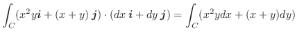 $\displaystyle \int_{C} (x^2 y\boldsymbol{i} + (x+y)\:\boldsymbol{j})\cdot(dx\:\boldsymbol{i} + dy\:\boldsymbol{j}) = \int_{C} (x^2 ydx + (x+y)dy)$