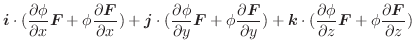 $\displaystyle \boldsymbol{i}\cdot(\frac{\partial \phi}{\partial x} \boldsymbol{...
...i}{\partial z} \boldsymbol{F} + \phi \frac{\partial\boldsymbol{F}}{\partial z})$