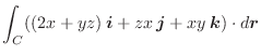 $\displaystyle{\int_{C}((2x+yz)\:\boldsymbol{i} + zx\:\boldsymbol{j} + xy\:\boldsymbol{k}) \cdot d\boldsymbol{r}}$