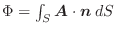 $\Phi = \int_{S}\boldsymbol{A} \cdot\boldsymbol{n}\;dS$