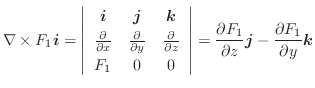 $\displaystyle \nabla \times F_{1}\boldsymbol{i} = \left\vert\begin{array}{ccc}
...
...}}{\partial z}\boldsymbol{j} - \frac{\partial F_{1}}{\partial y}\boldsymbol{k} $