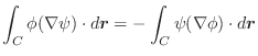 $\displaystyle \int_{C}\phi(\nabla \psi)\cdot d\boldsymbol{r} = -\int_{C}\psi(\nabla \phi)\cdot d\boldsymbol{r}$