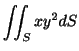 $ \displaystyle{\iint_{S}x y^2 dS}$