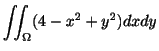 $\displaystyle \iint_{\Omega}(4 - x^ 2 + y^2) dx dy$