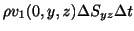 $\displaystyle \rho v_{1}(0,y,z)\Delta S_{yz} \Delta t $