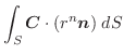 $\displaystyle \int_{S}\boldsymbol{C} \cdot(r^{n}\boldsymbol{n})\;dS$