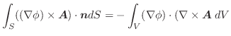 $\displaystyle \int_{S}((\nabla \phi) \times \boldsymbol{A})\cdot\boldsymbol{n}dS = -\int_{V}(\nabla \phi) \cdot(\nabla \times \boldsymbol{A}\;dV$