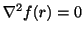 $ \displaystyle{\nabla^2 f(r) = 0}$