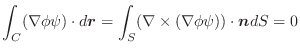 $\displaystyle \int_{C}(\nabla \phi \psi)\cdot d\boldsymbol{r} = \int_{S}(\nabla \times (\nabla \phi \psi))\cdot\boldsymbol{n}dS = 0$