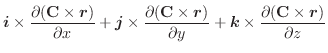 $\displaystyle \boldsymbol{i} \times \frac{\partial ({\bf C} \times \boldsymbol{...
...oldsymbol{k} \times \frac{\partial ({\bf C} \times \boldsymbol{r})}{\partial z}$