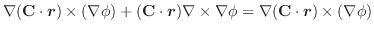 $\displaystyle \nabla({\bf C} \cdot\boldsymbol{r}) \times (\nabla \phi) + ({\bf ...
...a \times \nabla \phi = \nabla({\bf C} \cdot\boldsymbol{r}) \times (\nabla \phi)$