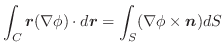 $\displaystyle \int_{C}\boldsymbol{r}(\nabla \phi)\cdot d\boldsymbol{r} = \int_{S}(\nabla \phi \times \boldsymbol{n})dS$