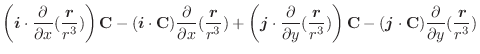 $\displaystyle \left(\boldsymbol{i}\cdot\frac{\partial}{\partial x}(\frac{\bolds...
...dsymbol{j} \cdot{\bf C})\frac{\partial}{\partial y}(\frac{\boldsymbol{r}}{r^3})$