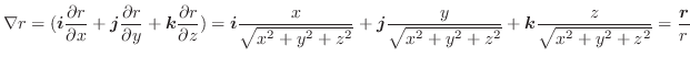 $\displaystyle \nabla r = (\boldsymbol{i}\frac{\partial r}{\partial x} + \boldsy...
...2}} + \boldsymbol{k}\frac{z}{\sqrt{x^2 + y^2 + z^2}} = \frac{\boldsymbol{r}}{r}$