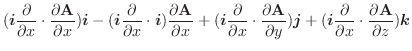 $\displaystyle (\boldsymbol{i}\frac{\partial }{\partial x} \cdot\frac{\partial {...
...c{\partial}{\partial x} \cdot\frac{\partial {\bf A}}{\partial z})\boldsymbol{k}$