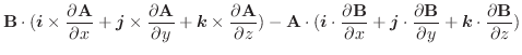 $\displaystyle {\bf B} \cdot(\boldsymbol{i} \times \frac{\partial {\bf A}}{\part...
...{\bf B}}{\partial y} + \boldsymbol{k} \cdot\frac{\partial {\bf B}}{\partial z})$