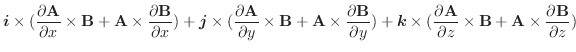 $\displaystyle \boldsymbol{i} \times (\frac{\partial {\bf A}}{\partial x}\times ...
...{\partial z}\times {\bf B} + {\bf A}\times \frac{\partial {\bf B}}{\partial z})$