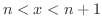 $n < x < n+1$