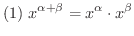 $(1) \ \displaystyle{x^{\alpha + \beta} = x^{\alpha}\cdot x^{\beta}}$