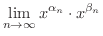 $\displaystyle \lim_{n \rightarrow \infty}x^{\alpha_{n}}\cdot x^{\beta_{n}}$
