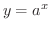 $y = a^{x}$