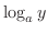 $\log_{a}{y}$