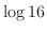 $\displaystyle{\log{16}}$