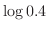 $\displaystyle{\log{0.4}}$